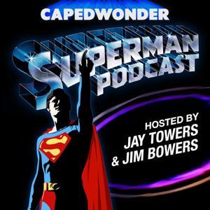 The CapedWonder Superman Podcast by CapedWonder.com