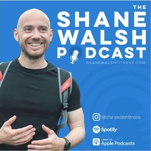 The Shane Walsh Podcast by Shane Walsh