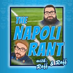 The Napoli Rant w/Raff N Raff by Raff N Raff