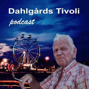 Dahlgårds Tivoli Podcast by Pelle Lundberg