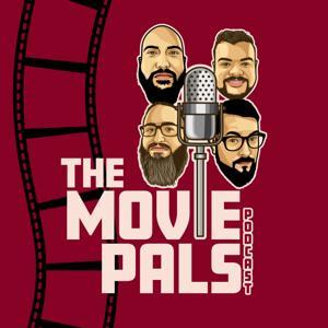 The Movie Pals Podcast by Movie Reviews by James, Marco, Nabil & Mikey.