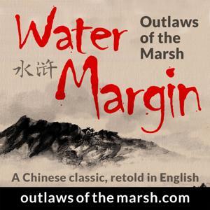 Water Margin Podcast: Outlaws of the Marsh by John Zhu