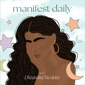 Manifest Daily by Dheandra Nicolette