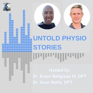 Untold Physio Stories by Dr. Erson Religioso III, DPT, FAAOMPT