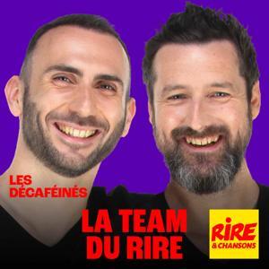 Les Décaféinés - La Team du Rire by Rire et Chansons France
