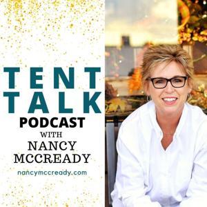 Tent Talk with Nancy McCready by Nancy McCready