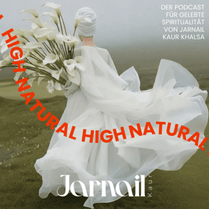 Natural High by Jarnail Kaur Khalsa