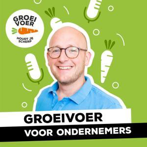 Groeivoer voor Ondernemers Podcast - inspiratie over ondernemen - door Gerhard te Velde by Gerhard te Velde - Groeivoer