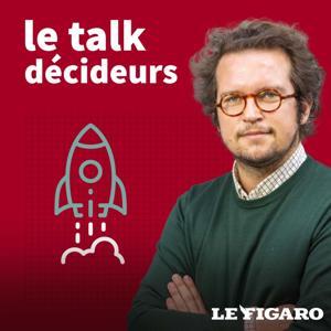 Le Talk Décideurs by Le Figaro