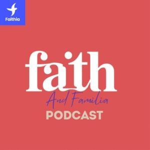 Faith and Familia by Rashawn & Denisse Copeland