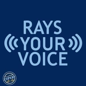 Rays Your Voice: A Tampa Bay Rays Podcast by Rays Your Voice