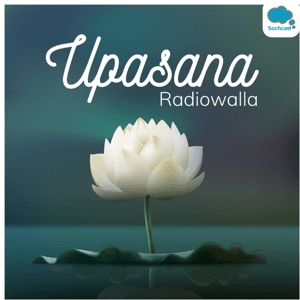 Upasana by Radiowalla -