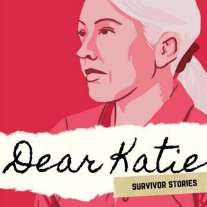 Dear Katie: Survivor Stories by Katie Koestner
