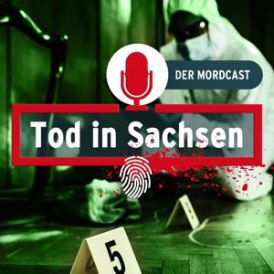 Tod in Sachsen - Der Mordcast by RADIO PSR