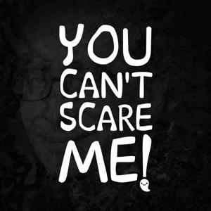 You Can't Scare Me! by You Can't Scare Me!