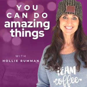 You Can Do Amazing Things by Hollie Rumman