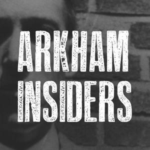 ARKHAM INSIDERS by Arkham Insiders