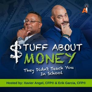 Stuff About Money They Didn't Teach You In School by Erik Garcia, CFP® & Xavier Angel, CFP®