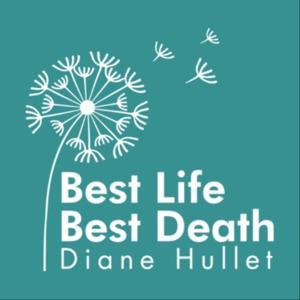 Best Life Best Death by Diane Hullet