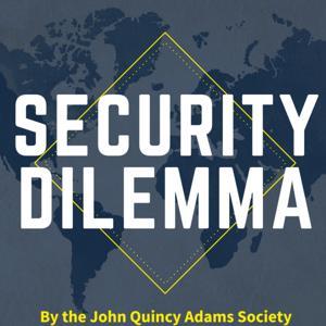 Security Dilemma by The John Quincy Adams Society