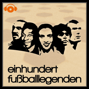 100 Fußballlegenden by © 2025 podcastbu.de