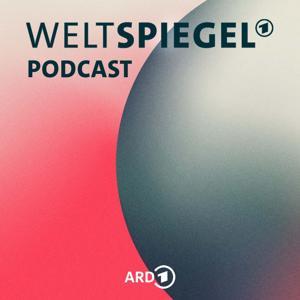 Weltspiegel Podcast by ARD Weltspiegel