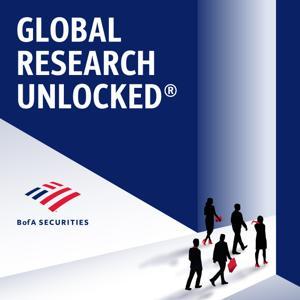 Global Research Unlocked by BofA Global Research