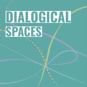 Dialogical Spaces by Dialogical Spaces