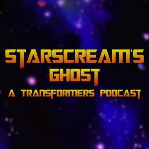 Starscream's Ghost: A Transformers Podcast by Starscream's Ghost