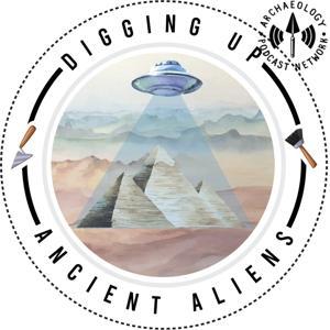 Digging Up Ancient Aliens by Fredrik Trusohamn