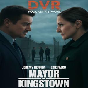 Mayor Of Kingstown by DVR Podcast Network