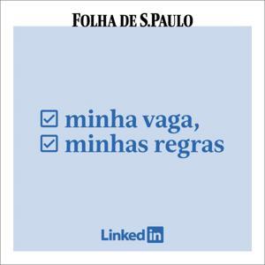 Minha Vaga, Minhas Regras by Folha de S.Paulo