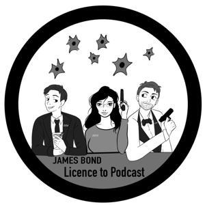 James Bond: Licence to Podcast by Andrew Reynolds