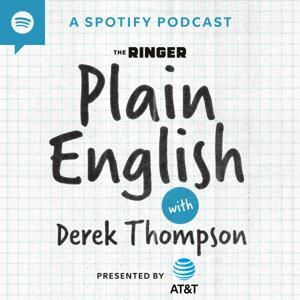Plain English with Derek Thompson by The Ringer