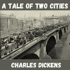 A Tale of Two Cities - Charles Dickens by Charles Dickens