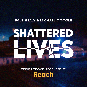 Shattered Lives by Reach Ireland Podcasts