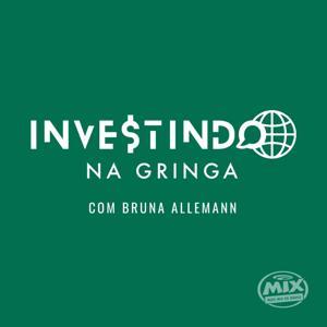 Investindo na Gringa by Rádio Mix FM