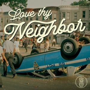 Love Thy Neighbor: Four Days in Crown Heights That Changed New York by Pineapple Street Studios and Audacy