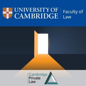 Cambridge Private Law Centre (CPLC) Podcast by Faculty of Law, University of Cambridge