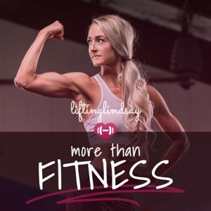 LiftingLindsay's More Than Fitness by LiftingLindsay