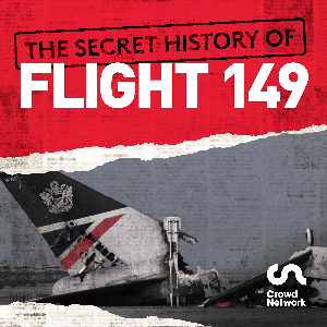 The Secret History of Flight 149 by Crowd Network