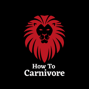 How To Carnivore by How To Carnivore