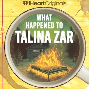 What Happened to Talina Zar by iHeartPodcasts
