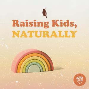 Raising Kids, Naturally by EcoParent Inc.