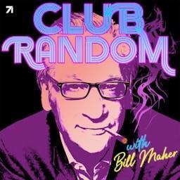 Club Random with Bill Maher by Bill Maher