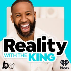 Reality with The King by The Black Effect and iHeartPodcasts