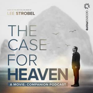 The Case for Heaven Companion Podcast by AccessMore