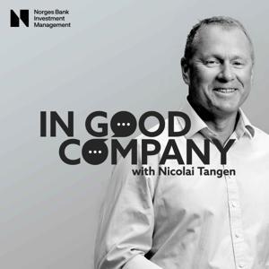 In Good Company with Nicolai Tangen by Norges Bank Investment Management