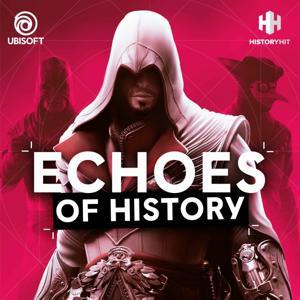 Echoes of History by History Hit & Assassin's Creed