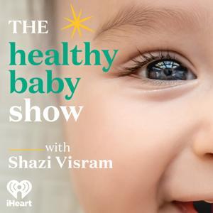 The Healthy Baby Show by iHeartPodcasts